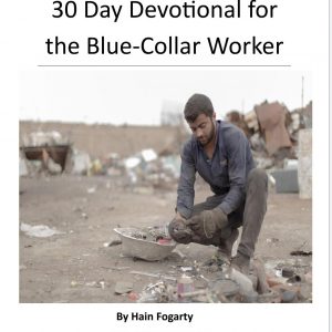 30 Day Devotional - For the Blue Collar Worker