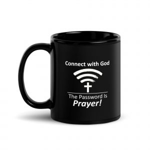 "Connect with God" - Black Glossy Mug = Christian mug - Christian Coffee Cup