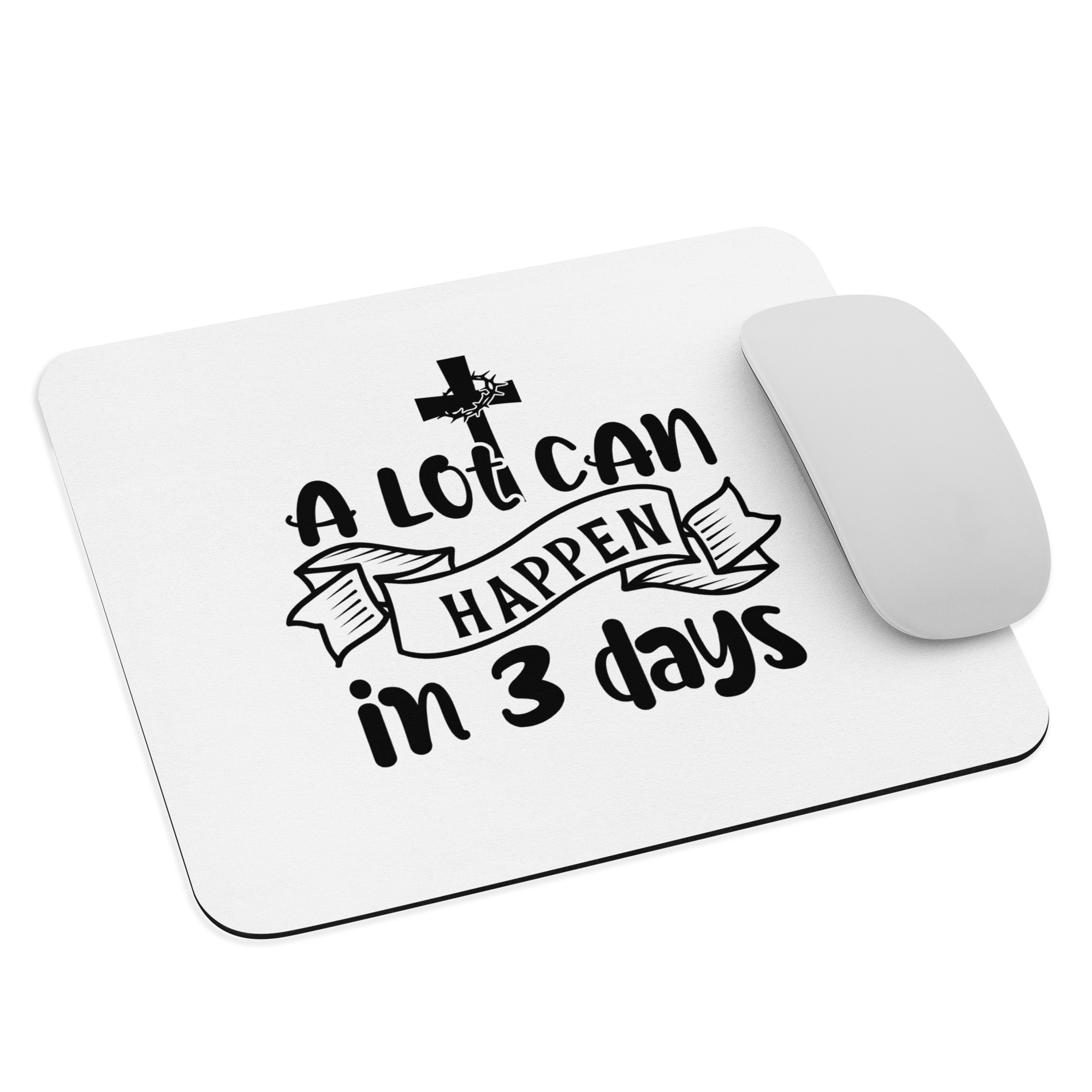 A lot can happen in 3 days - white and black mousepad. - Image 2
