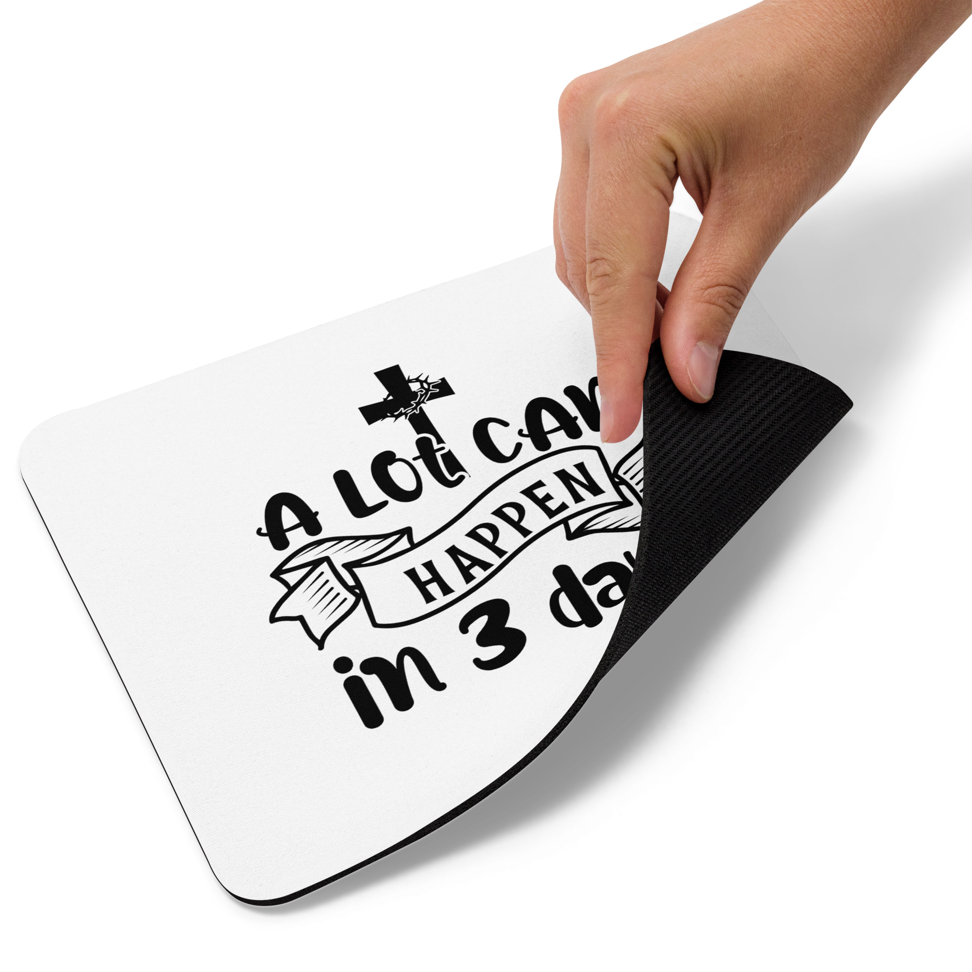 A lot can happen in 3 days - white and black mousepad. - Image 4